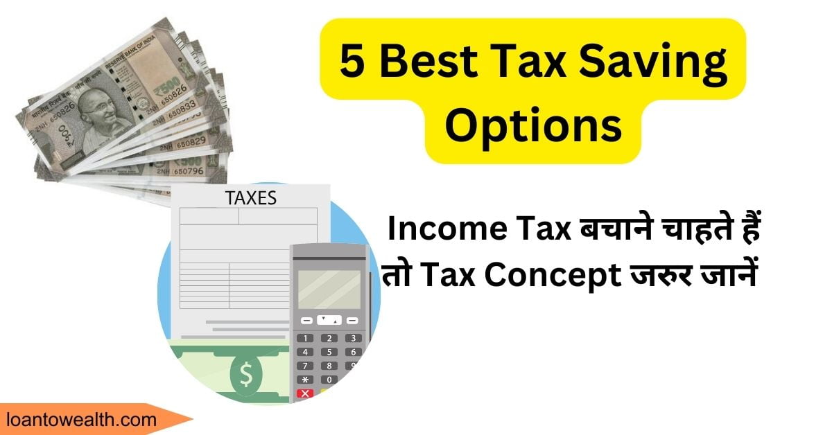 5 Best Tax Saving Options